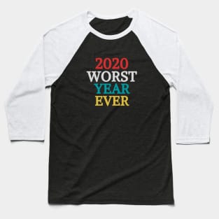 2020 worst year ever Baseball T-Shirt